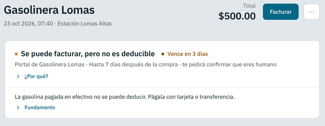 Ticket de Gasolinera Lomas por $500.00 con el botón «Facturar» y el aviso «Se puede facturar, pero no es deducible · Vence en 3 días»: la gasolina pagada en efectivo no se puede deducir, págala con tarjeta o transferencia.